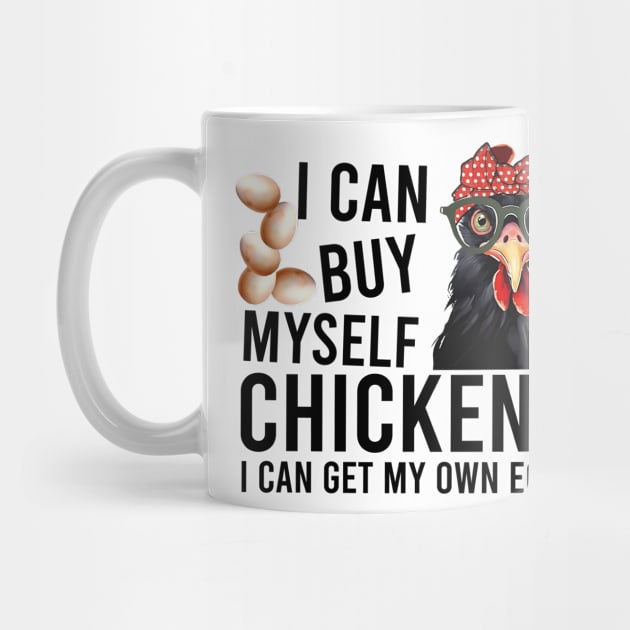 I Can Buy My Self Chickens by bellofraya